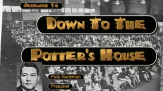 Peter Ruckman 'Down To The Potter's House' Jeremiah 18
