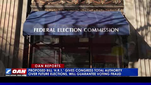 Proposed bill H.R.1. gives Congress total authority over future elections
