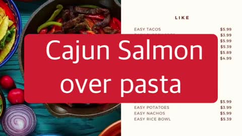Cajun salmon over pasta
