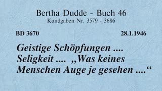 BD 3670 - GEISTIGE SCHÖPFUNGEN .... SELIGKEIT .... "WAS KEINES MENSCHEN AUGE JE GESEHEN.... "