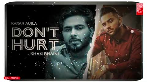 Don't Hurt_Karan Aujla_Ft. Khan Bhaini_Rupan Bal_(Latest Punjabi Song)_2021_Full Video_HM Music.
