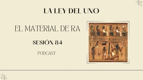 Ley del Uno: el material de Ra, Sesión 84