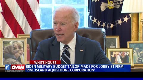Biden military budget tailor-made for lobbyist firm ‘Pine Island Acquisitions Corporation’