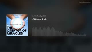 Lesson 74: Central Truth