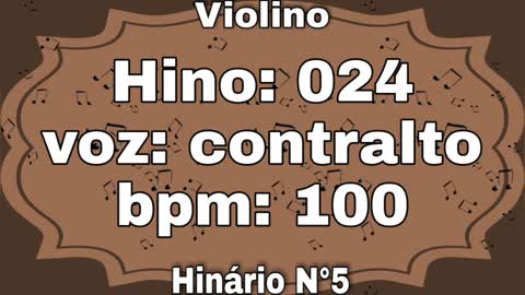 Hino: 024 - Violino: contralto - Hinário N°5 (com metrônomo)