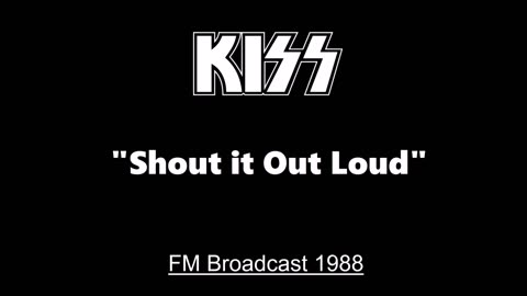 Kiss - Shout It Out Loud (Live in New York City 1988) FM Broadcast