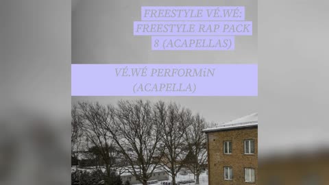 VÉ.WÉ PERFORMiN (FREESTYLE RAP #1) (ACAPELLA)