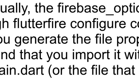 Target of URI doesn39t exist 39firebase_optionsdart39 Try creating the file referenced by the URI o