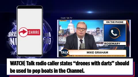 WATCH| Talk TV caller states “drones with darts” should be used to pop migrant boats in the Channel.