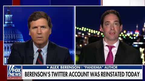 Tucker Carlson with guest Alex Berenson recently reinstated by Twitter 7/6/22