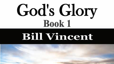 The Power of God's Glory #1 by Bill Vincent