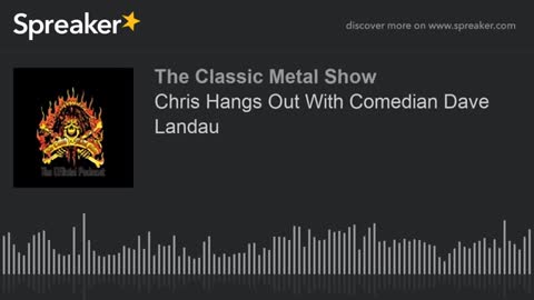 Chris Hangs Out With Comedian Dave Landau