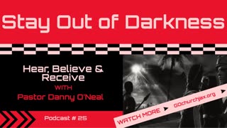 Stay Out of Darkness: Pastor Danny O'Neal