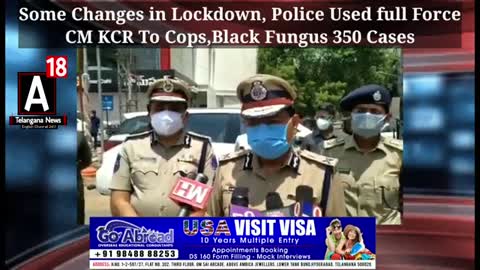 Changes in Lockdown, CM KCR Unhappy on Police, DGP, Commisioners On Field, Black Fungus ,Zomato.