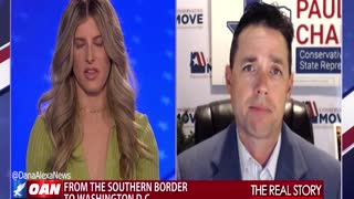 The Real Story - OAN From the Border to D.C. with Paul Chabot