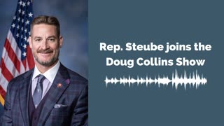 Steube Discusses the Left’s Disastrous Policies on the Doug Collins Show