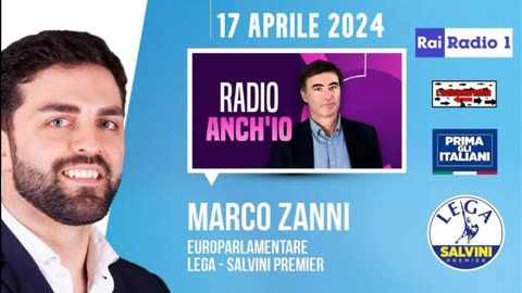 🔴 On. Marco Zanni, Presid. gruppo parlam. UE Identità e Democrazia (ID), su "Radio 1 Rai" (17/4/24)
