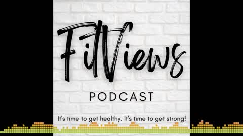 FitViews Podcast Episode 7: Getting Started with Low Carb Protein-Centric Eating
