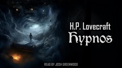 Hypnos by H.P. Lovecraft _ Dream Cycle _ Audiobook