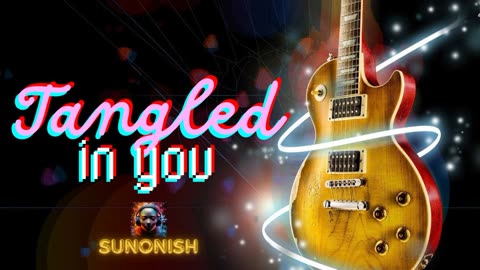 Tangled in you - Sunonish