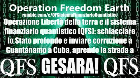 New 26/03/2024 Operazione Libertà della terra e il sistema finanziario quantistico (QFS)