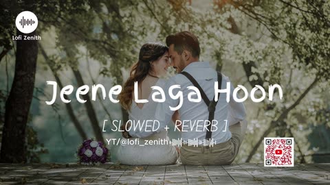 JEENE LAGA HOON - ATIF ASLAM - [ SLOWED + REVERB ] #atifaslam #lofi #lofimusic #lovesong