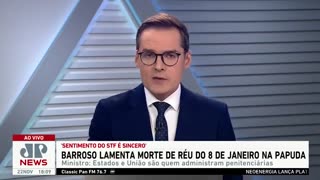 Barroso lamenta morte de réu do 8 de janeiro na Papuda