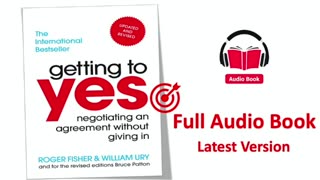 Getting to YES by Roger Fisher - William Ury - Full Audio Book