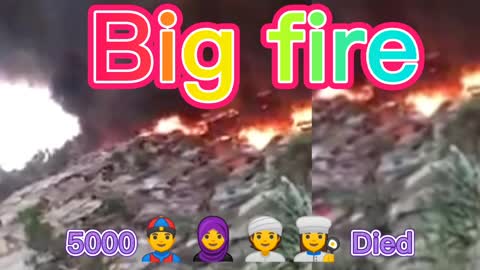 😭🔥Big Fire burns 🔥 5000 people die 😭🔥