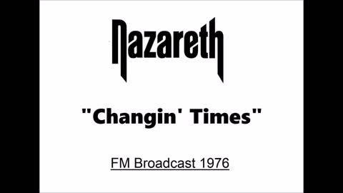 Nazareth - Changin' Times (Live in Minnesota 1976) FM Broadcast
