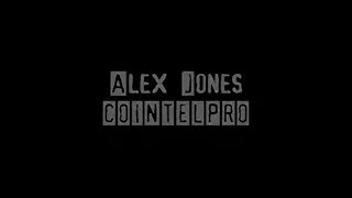 Alex Jones COINTELPRO Agent