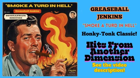 Greaseball Jenkins -SMOKE A TURD IN HELL Forbidden Honky-Tonk Country Classic Obscure Vinyl