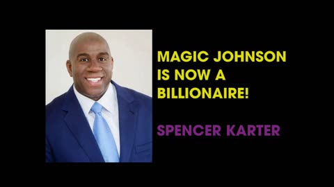 MAGIC JOHNSON IS NOW A BILLIONAIRE!