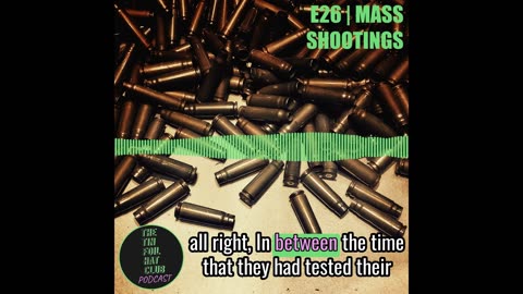 E26 | Mass Shootings | SHORT