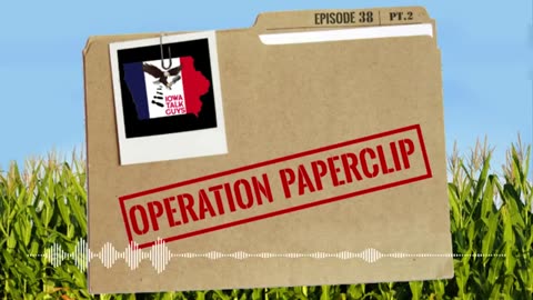 Iowa Talk Guys #038 Operation Paperclip Pt. 2