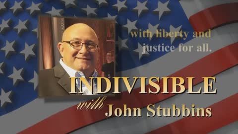 Indivisible with John Stubbins- America's Heartbeat, Freedom isn't Free!