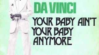 Paul Da Vinci - Your Baby Ain't Your Baby Anymore