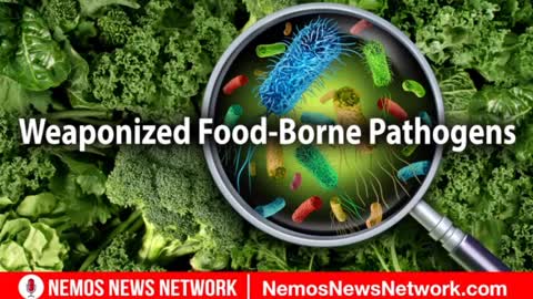 Nemos News - They Want Our Kids. Weaponized Foodborne Pathogens.