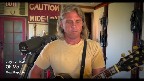 Todd Johnson | Oh Me (Meat Puppets Cover) | July 12, 2024