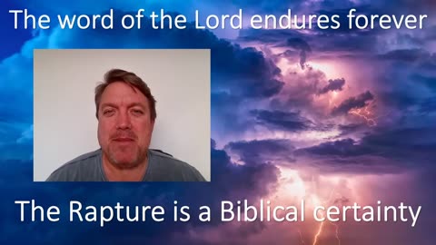 The Rapture is a Biblical certainty