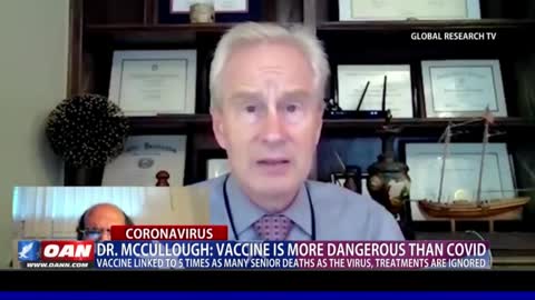 Dr. McCullough: Vaccine is more dangerous than COVID