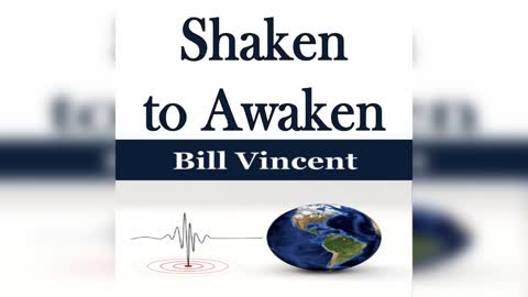 Shaken to Awaken by Bill Vincent x2