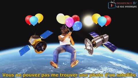 Welcome to the Satellite Hoax- [Le Canular des Satellites]