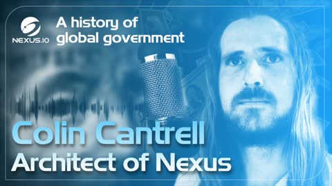 A History of Global Government - Architect of Nexus Ep.2.