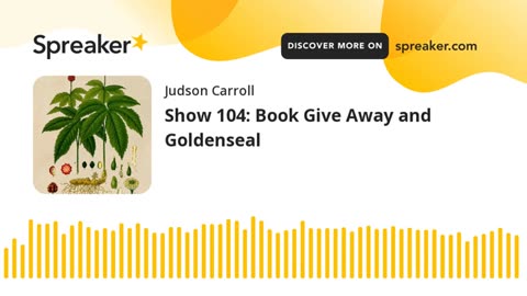 Show 104: Book Give Away and Goldenseal