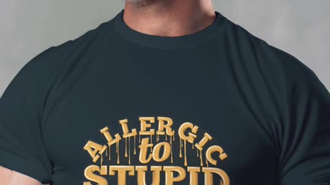 Allergic to stupid design tshirt