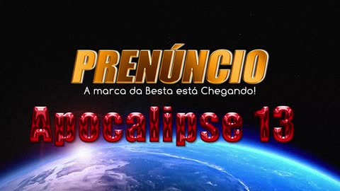 PRENÚNCIO - A Marca da Besta está Chegando!