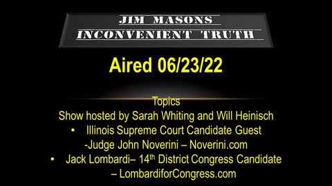 Jim Mason's Inconvenient Truth 06/23/2022