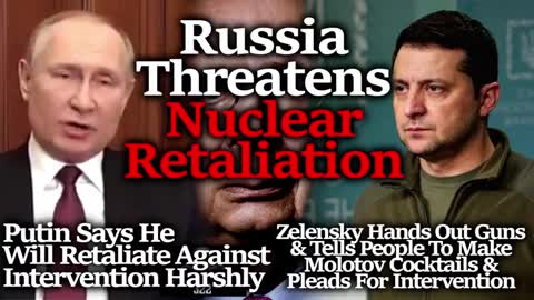 PUTIN THREATENS NUCLEAR RETALIATION TO "EMPIRE OF LIES" (USA) IF THEY INTERVENE WITH DENAZIFICATION