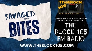 Clip Savaged Radio on The Block 105 FM radio